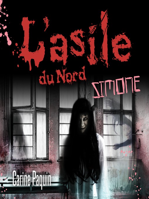 Title details for L'asile du Nord--Tome 3 by Carine Paquin - Available